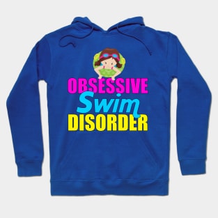 Obsessive Swim Disorder Hoodie